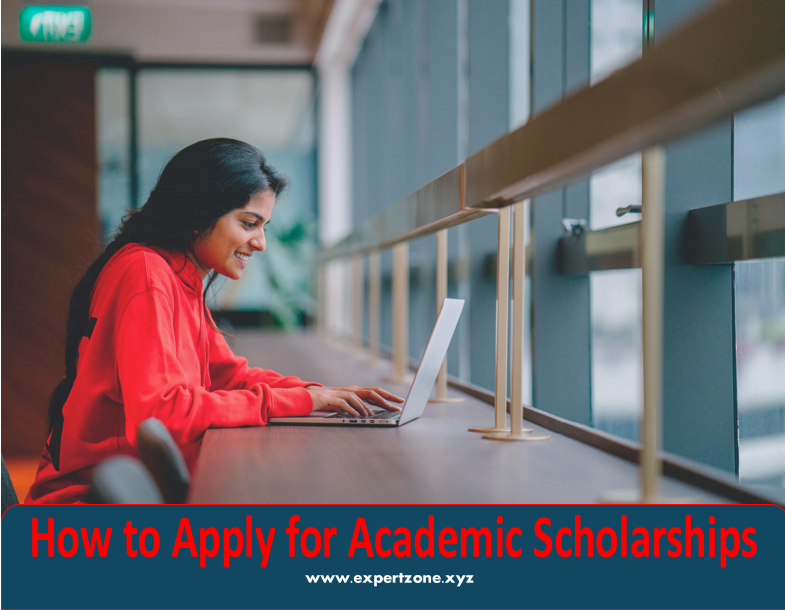 How to Apply for Academic Scholarships