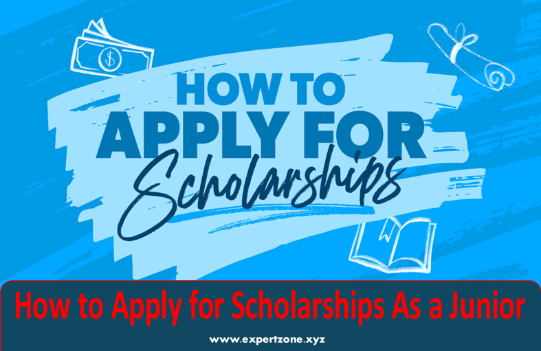 How to Apply for Scholarships As a Junior: Insider Tips