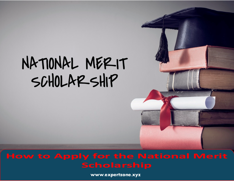 How to Apply for National Merit Scholarship: Expert Tips