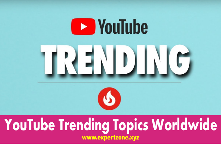 YouTube Trending Topics Worldwide